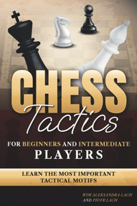 Chess Tactics for Beginners and Intermediate Players