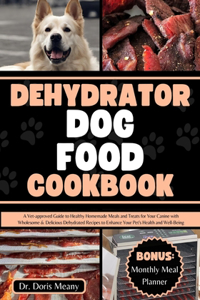 Dehydrator Dog Food Cookbook