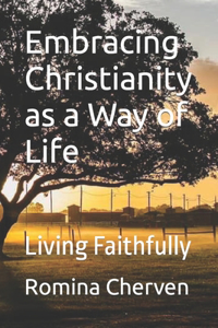 Embracing Christianity as a Way of Life