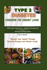 Type 2 Diabetes Cookbook for Vibrant Living