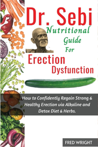 Dr. Sebi Nutritional Guide for Erectile Dysfunction