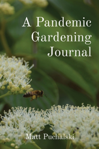Pandemic Gardening Journal