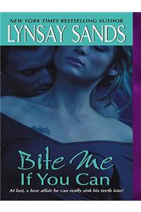 Bite Me If You Can