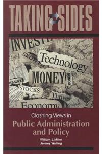 Taking Sides: Clashing Views in Public Administration and Policy