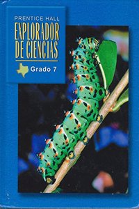 Texas Science Explorer 1st Edition Spanish Student Edition Grade 7 2002c