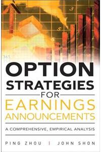 Option Strategies for Earnings Announcements
