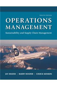 Operations Management: Sustainability and Supply Chain Management Plus Mylab Operations Management with Pearson Etext -- Access Card Package