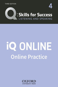 Q: Skills for Success Level 4 Listening and Speaking IQ Online Practice