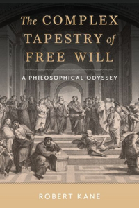 The Complex Tapestry of Free Will