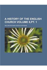 A History of the English Church Volume 8, PT. 1