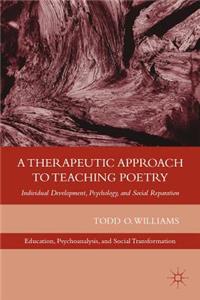 A Therapeutic Approach to Teaching Poetry
