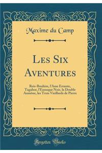 Les Six Aventures