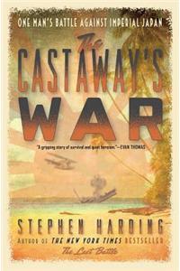 Castaway's War: One Man's Battle Against Imperial Japan