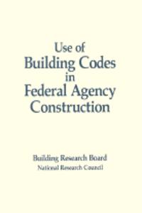 Use of Building Codes in Federal Agency Construction