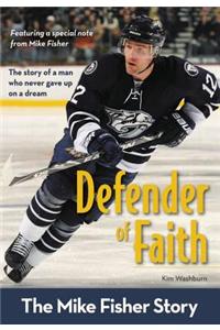 Defender of Faith: The Mike Fisher Story