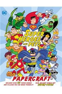 DC Super Heroes and Pets Papercraft
