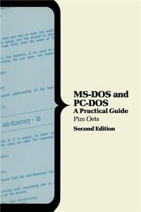 MS-DOS & PC-DOS: A Practical Guide