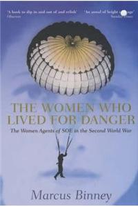 The Women Who Lived For Danger