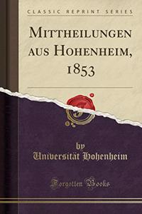 Mittheilungen Aus Hohenheim, 1853 (Classic Reprint)