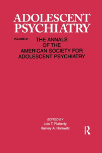 Adolescent Psychiatry, V. 21