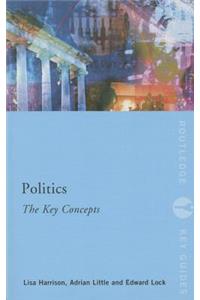 Politics: The Key Concepts