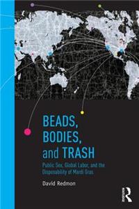 Beads, Bodies, and Trash