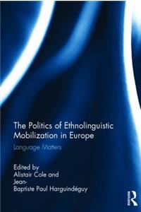 The Politics of Ethnolinguistic Mobilization in Europe