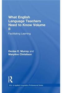 What English Language Teachers Need to Know Volume II