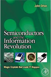 Semiconductors and the Information Revolution