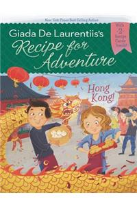 Recipe for Adventure: Hong Kong!