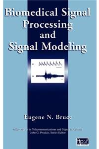 Biomedical Signal Processing and Signal Modeling