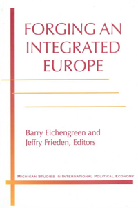 Forging an Integrated Europe
