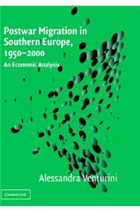 Postwar Migration in Southern Europe, 1950-2000