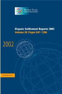 Dispute Settlement Reports 2002: Volume 3, Pages 847-1386
