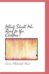 What Shall We Read to the Children?
