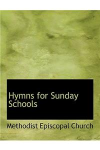 Hymns for Sunday Schools