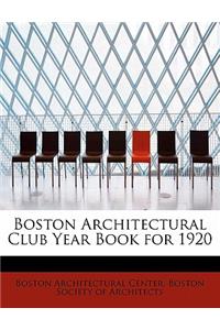 Boston Architectural Club Year Book for 1920