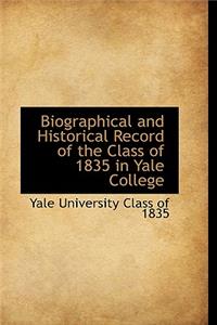 Biographical and Historical Record of the Class of 1835 in Yale College