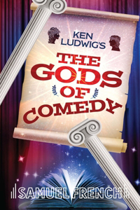 Ken Ludwig's the Gods of Comedy