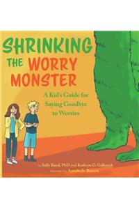 Shrinking the Worry Monster