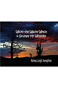 Wicky the Wacky Witch and Grumpy Mr Whilloby