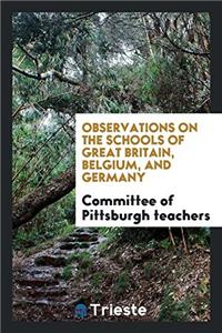 OBSERVATIONS ON THE SCHOOLS OF GREAT BRI