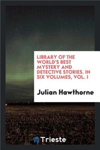 Library of the World's Best Mystery and Detective Stories