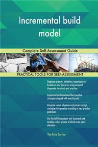 Incremental build model Complete Self-Assessment Guide