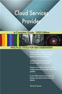 Cloud Services Provider A Complete Guide - 2020 Edition