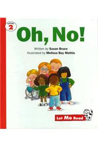 Oh, No!, Stage 2, Let Me Read Series