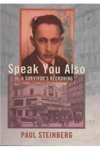 Speak You Also: A Survivor's Reckoning (Lecture Notes in Economics and Mathematical Systems)