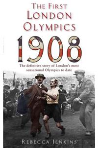 The First London Olympics: 1908