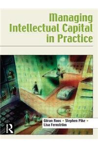 Managing Intellectual Capital in Practice