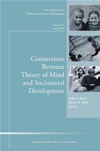 Connections Between Theory of Mind and Sociomoral Development: New Directions for Child and Adolescent Development, Number 103